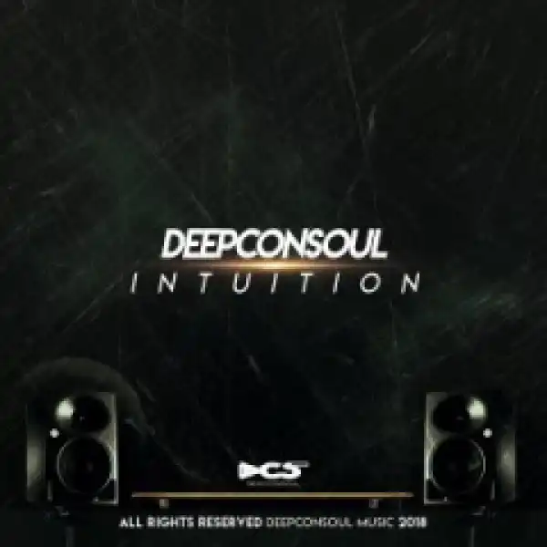 Full ALBUM: DEEPCONSOUL – INTUITION (ZIP FILE)